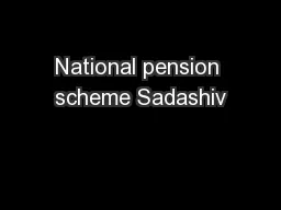 National pension scheme Sadashiv