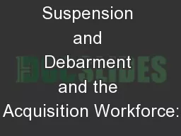 Suspension and Debarment and the Acquisition Workforce: