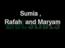 Sumia ,  Rafah  and Maryam