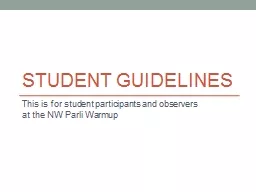 STUDENT GUIDELINES This is for student participants and observers at the NW Parli Warmup