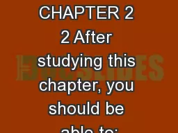 Wiley CHAPTER 2 2 After studying this chapter, you should be able to: