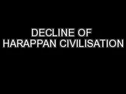 DECLINE OF HARAPPAN CIVILISATION