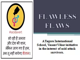 FLAWLESS FLAWS A Tagore International School,