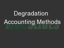 Degradation Accounting Methods