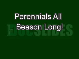 Perennials All Season Long!
