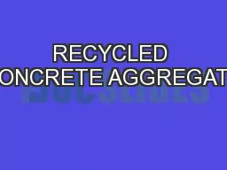 RECYCLED CONCRETE AGGREGATE