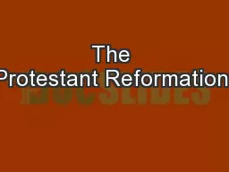 The Protestant Reformation: