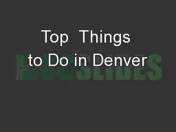 Top  Things to Do in Denver