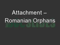 Attachment – Romanian Orphans