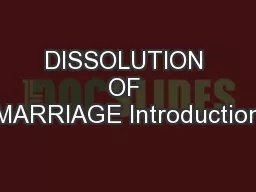 DISSOLUTION OF MARRIAGE Introduction