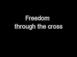 Freedom through the cross