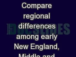 COS Standard 2 Part C Compare regional differences among early New England, Middle and