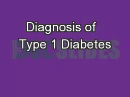 Diagnosis of  Type 1 Diabetes