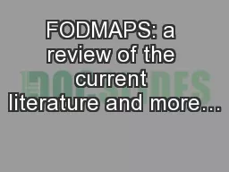 FODMAPS: a review of the current literature and more…