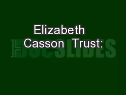 Elizabeth  Casson  Trust: