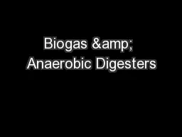 Biogas & Anaerobic Digesters