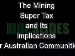 The Mining Super Tax and Its Implications for Australian Communities