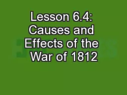 Lesson 6.4: Causes and Effects of the War of 1812