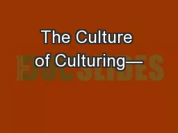 The Culture of Culturing—