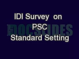 IDI Survey  on  PSC Standard Setting