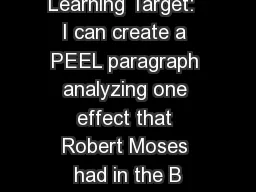 Learning Target:  I can create a PEEL paragraph analyzing one effect that Robert Moses