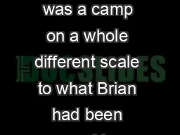 Chapter  2 No Urinating This was a camp on a whole different scale to what Brian had been