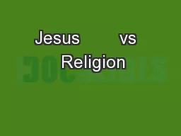 Jesus        vs   Religion