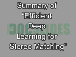 Summary of “Efficient Deep Learning for Stereo Matching”