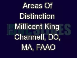 Areas Of Distinction Millicent King Channell, DO, MA, FAAO