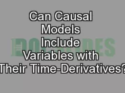 Can Causal Models Include Variables with Their Time-Derivatives?