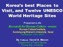 Korea’s  best Places to Visit, and Twelve UNESCO World Heritage Sites