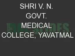SHRI V. N. GOVT. MEDICAL COLLEGE, YAVATMAL