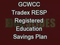 GCWCC Tradex RESP Registered Education Savings Plan