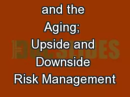 Technology and the Aging;  Upside and Downside Risk Management