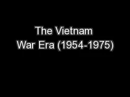 The Vietnam War Era (1954-1975)