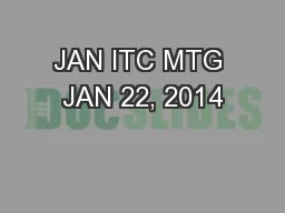 JAN ITC MTG JAN 22, 2014