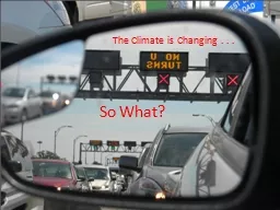 So What? The Climate is Changing . . .