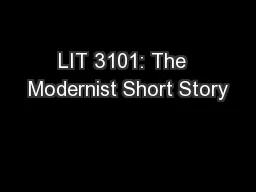 LIT 3101: The  Modernist Short Story