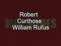 Robert  Curthose William Rufus