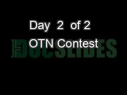 Day  2  of 2  OTN Contest