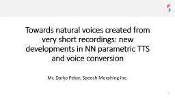 Towards natural voices created from very short recordings: new developments in NN parametric