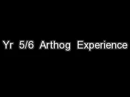 Yr  5/6  Arthog  Experience