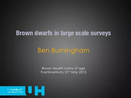 Ben  Burningham Brown dwarfs in large scale surveys