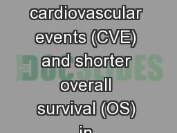 More and earlier cardiovascular events (CVE) and shorter overall survival (OS) in HIV-positive