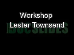 Workshop Lester Townsend
