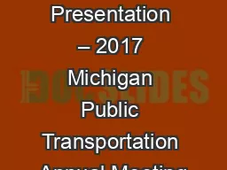 MDOT Presentation – 2017 Michigan Public Transportation Annual Meeting