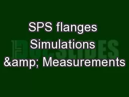 SPS flanges Simulations & Measurements