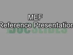 MEF Reference Presentation