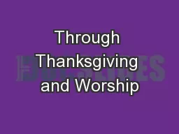 Through Thanksgiving and Worship