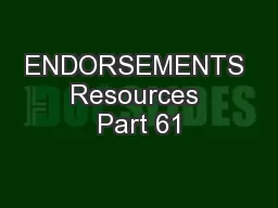 ENDORSEMENTS Resources Part 61